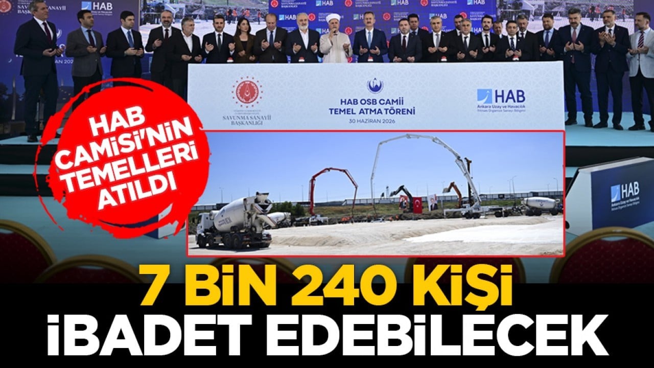 HAB camisi'nin temelleri atıldı: 7 bin 240 kişi ibadet edebilecek