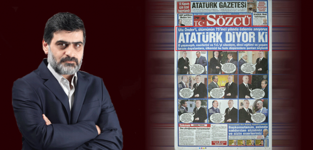 Hani "Biz ve onlar demek doğru değil" diyorlar ya… Sözcü’nün bu yaptığına ‘Atatürk istismarı’ denir!