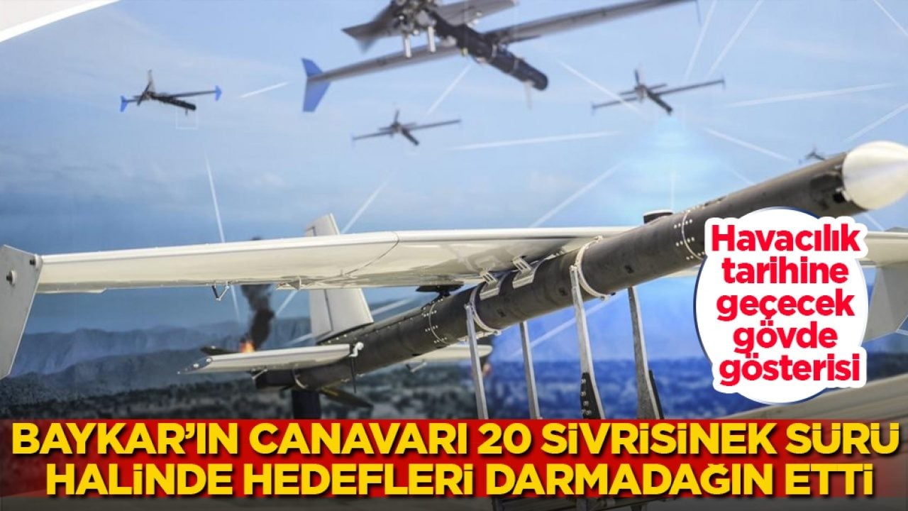 Havacılık tarihine geçecek gövde gösterisi: Baykar’ın otonom canavarı 20 SİVRİSİNEK, sürü halinde hedefleri darmadağın etti