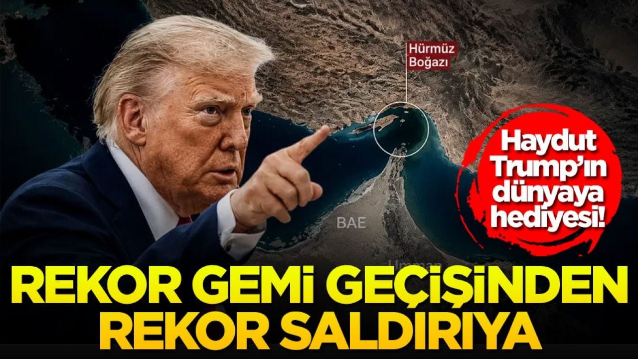 Haydut Trump’ın dünyaya hediyesi! Rekor gemi geçişinden rekor saldırıya
