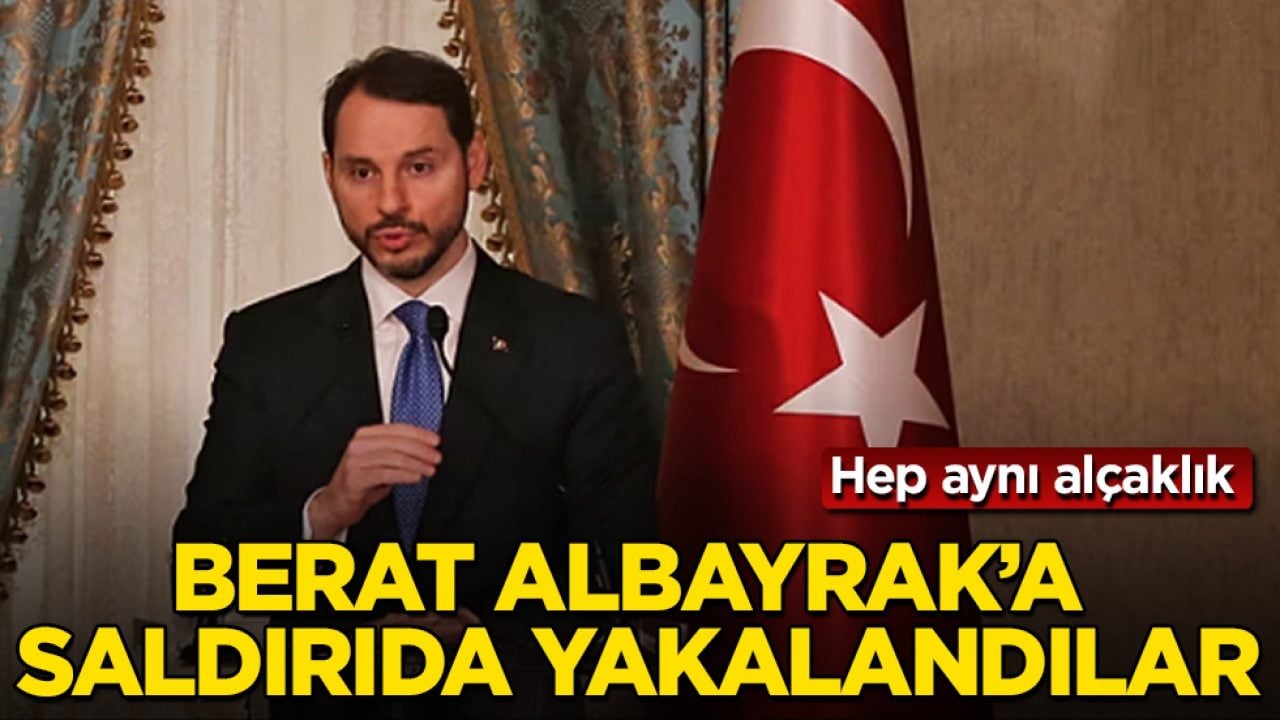 Hep aynı alçaklık! Berat Albayrak’a saldırıda yakalandılar