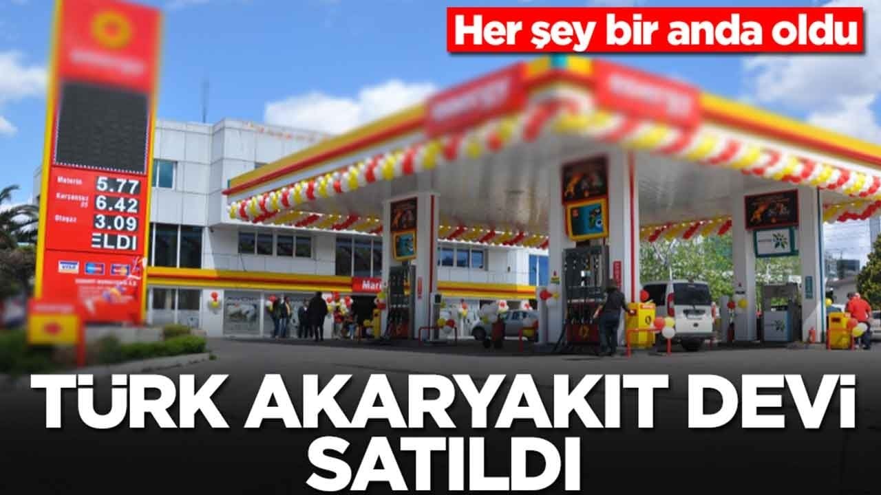 Her şey bir anda oldu: Türk akaryakıt devi satıldı
