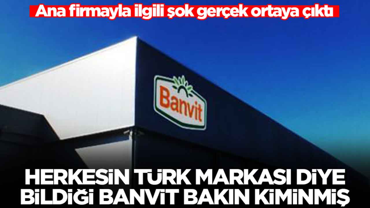 Herkesin Türk markası diye bildiği Banvit bakın kiminmiş: Ana firmayla ilgili şok gerçek ortaya çıktı