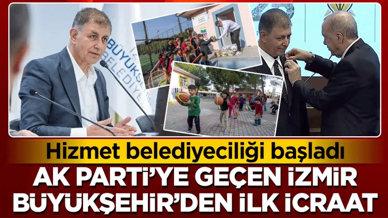Hizmet belediyeciliği başladı: AK Parti’ye geçen İzmir Büyükşehir’den ilk icraat