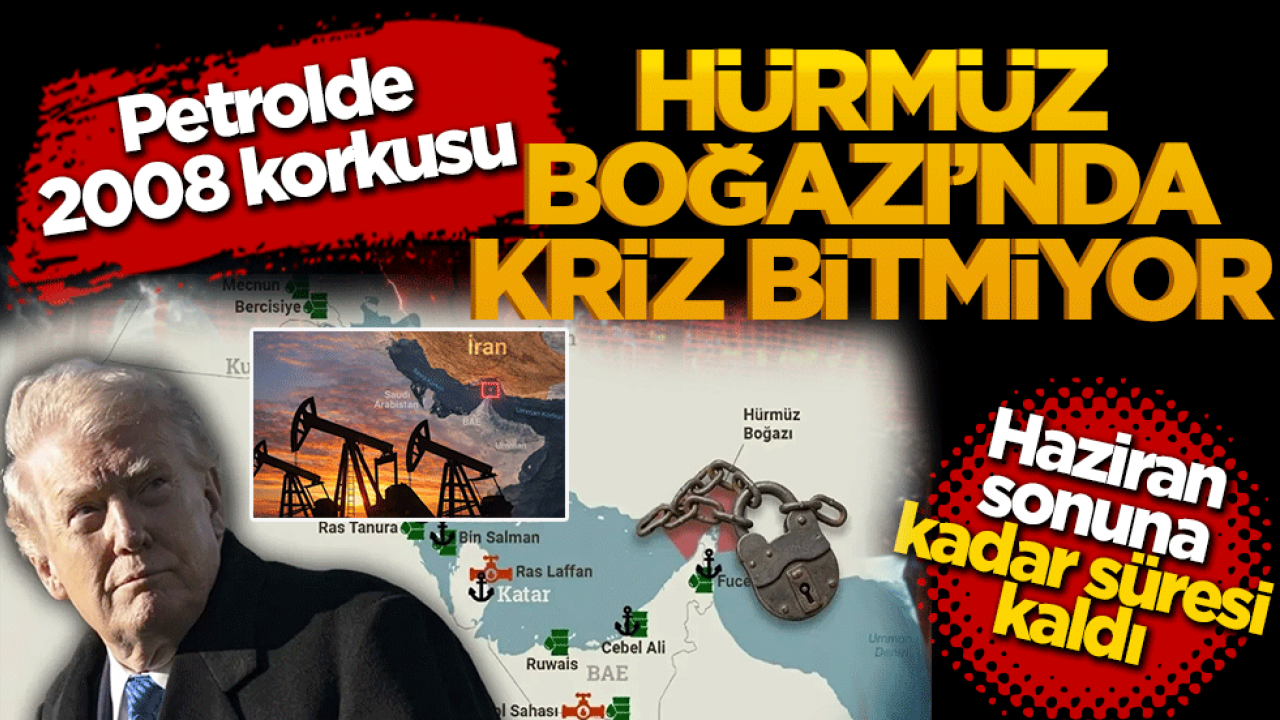Hürmüz Boğazı'nda kriz bitmiyor: Küresel petrol stokları haziran sonunda tükenme noktasında