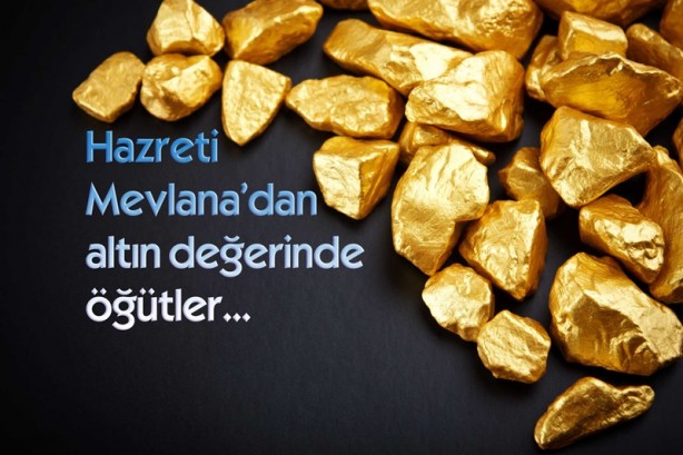 Hz. Mevlana'dan altın değerinde öğütler