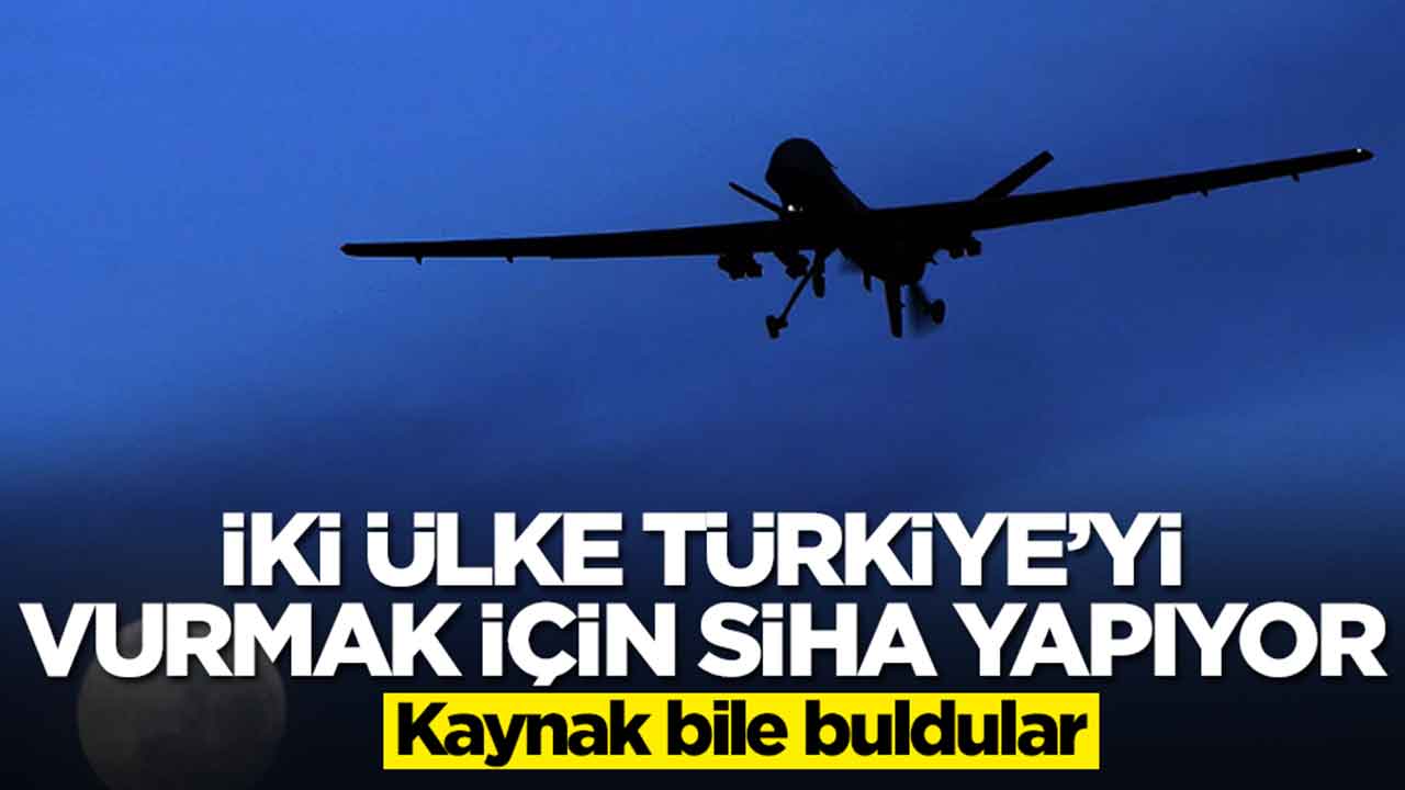 İki ülke Türkiye'yi vurmak için SİHA yapıyor: Kaynak bile buldular