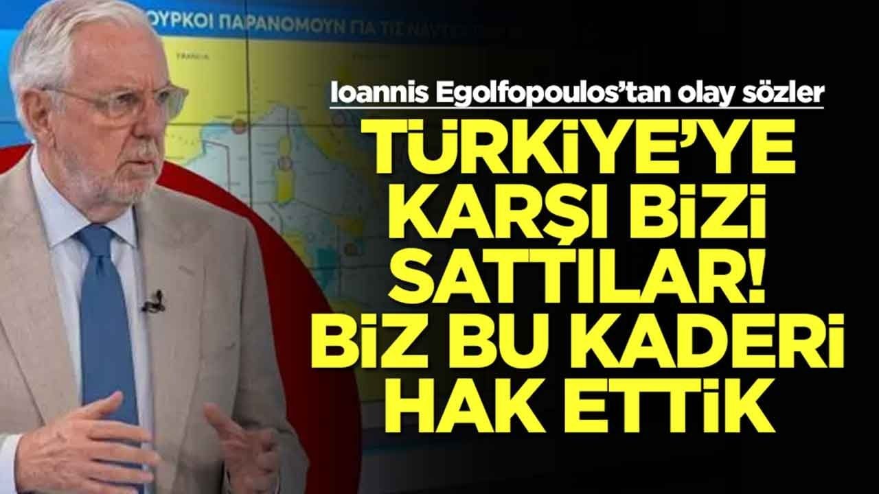 Ioannis Egolfopoulos: Türkiye'ye karşı bizi sattılar, biz bu kaderi hak ettik