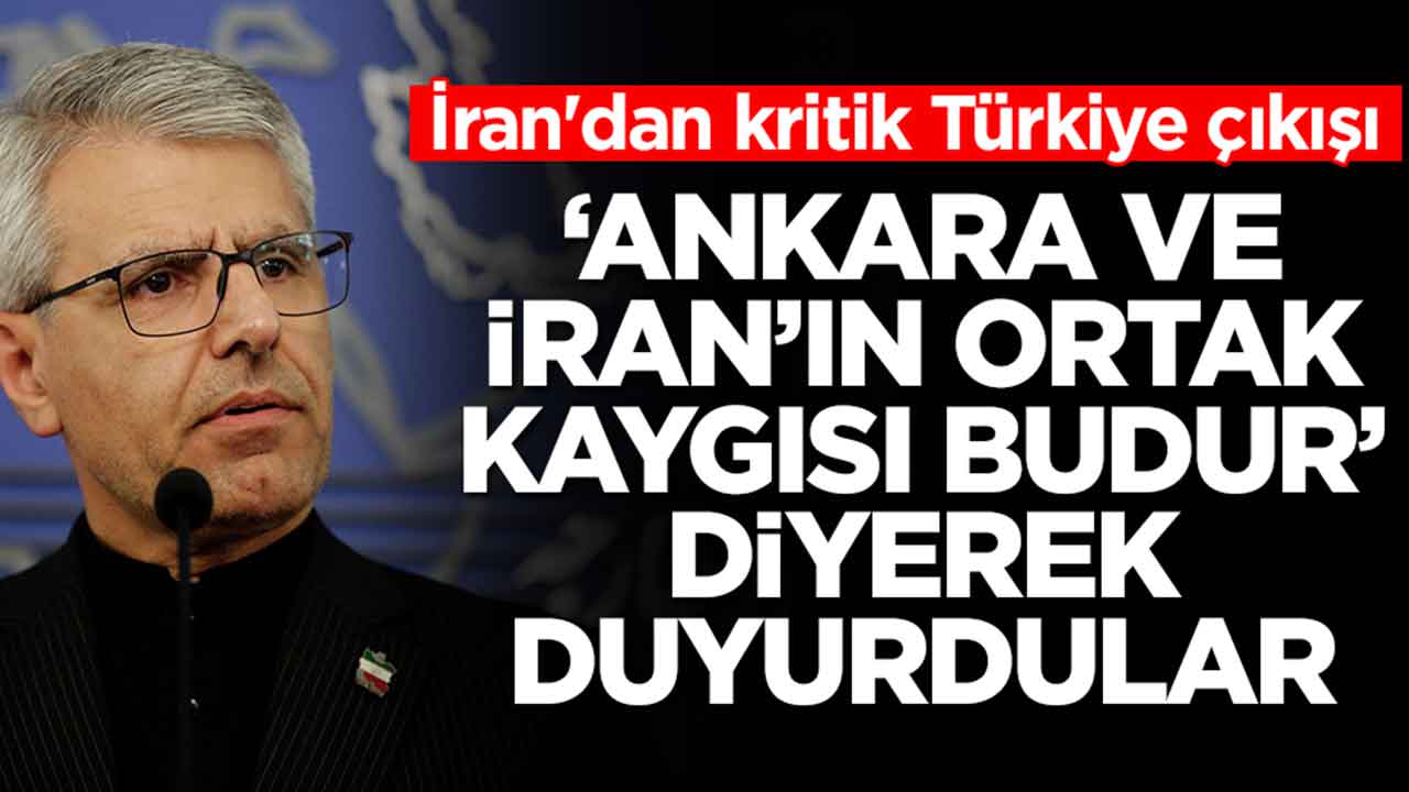 İran'dan kritik Türkiye çıkışı: 'Ankara ve Tahran'ın ortak kaygısı budur' diyerek duyurdular