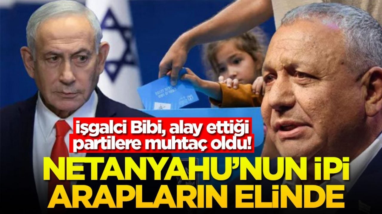 İşgalci Bibi, alay ettiği partilere muhtaç oldu! Netanyahu’nun ipi Arapların elinde