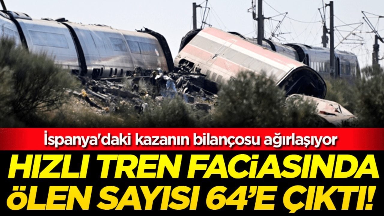 İspanya'daki kazanın bilançosu ağırlaşıyor: Hızlı tren faciasında ölü sayısı 64'e çıktı