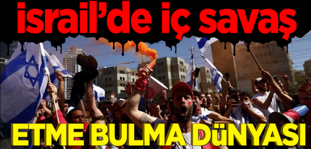 Foto - İsrail'de iç savaş! Etme bulma dünyası