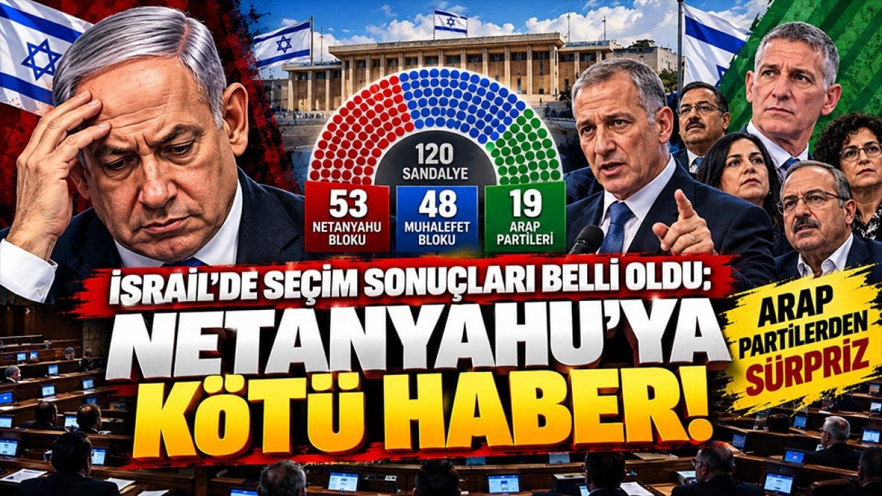 İsrail'de sandıktan Netanyahu'ya kötü haber! Arap partilerinden büyük sürpriz