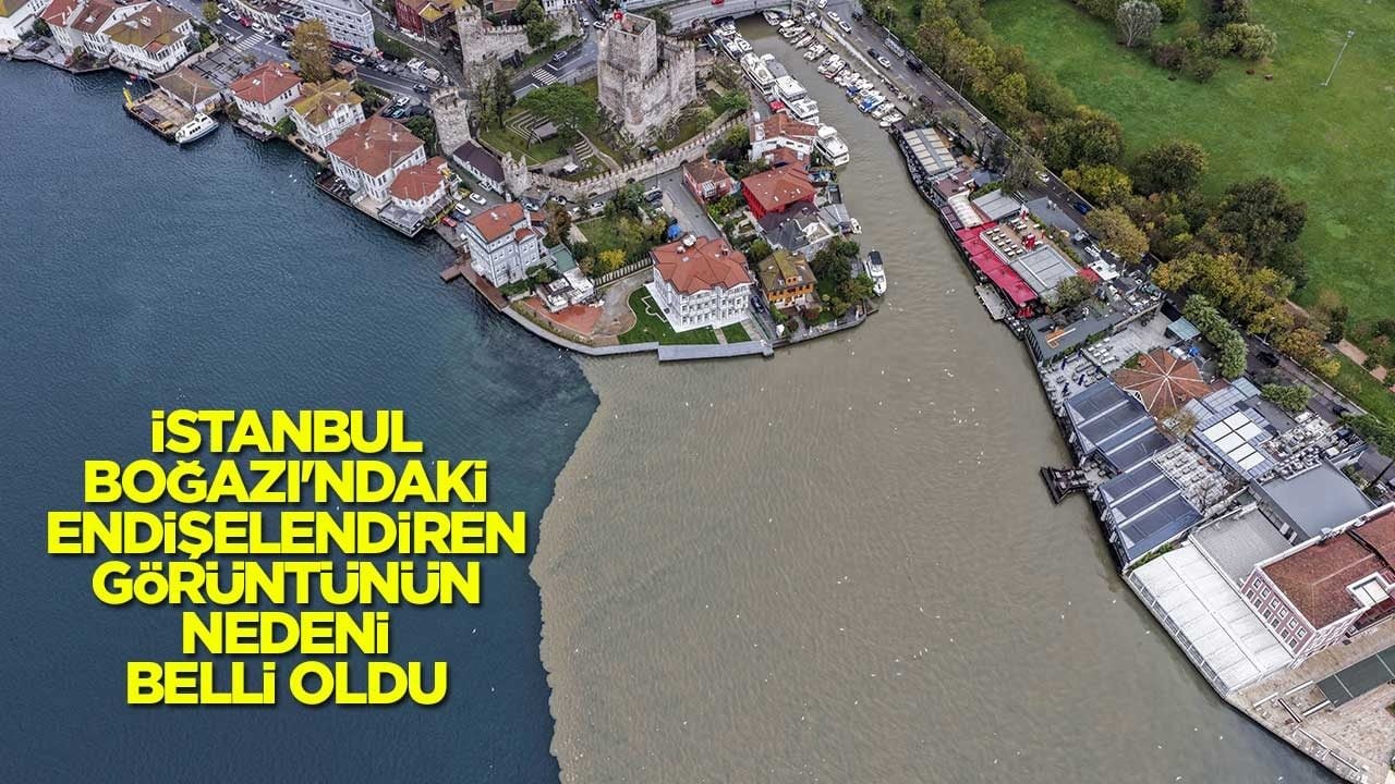 İstanbul Boğazı'ndaki endişelendiren görüntünün nedeni belli oldu