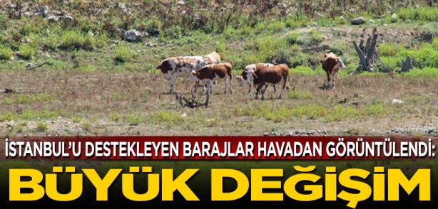 İstanbul’u destekleyen barajlar havadan görüntülendi: Büyük değişim