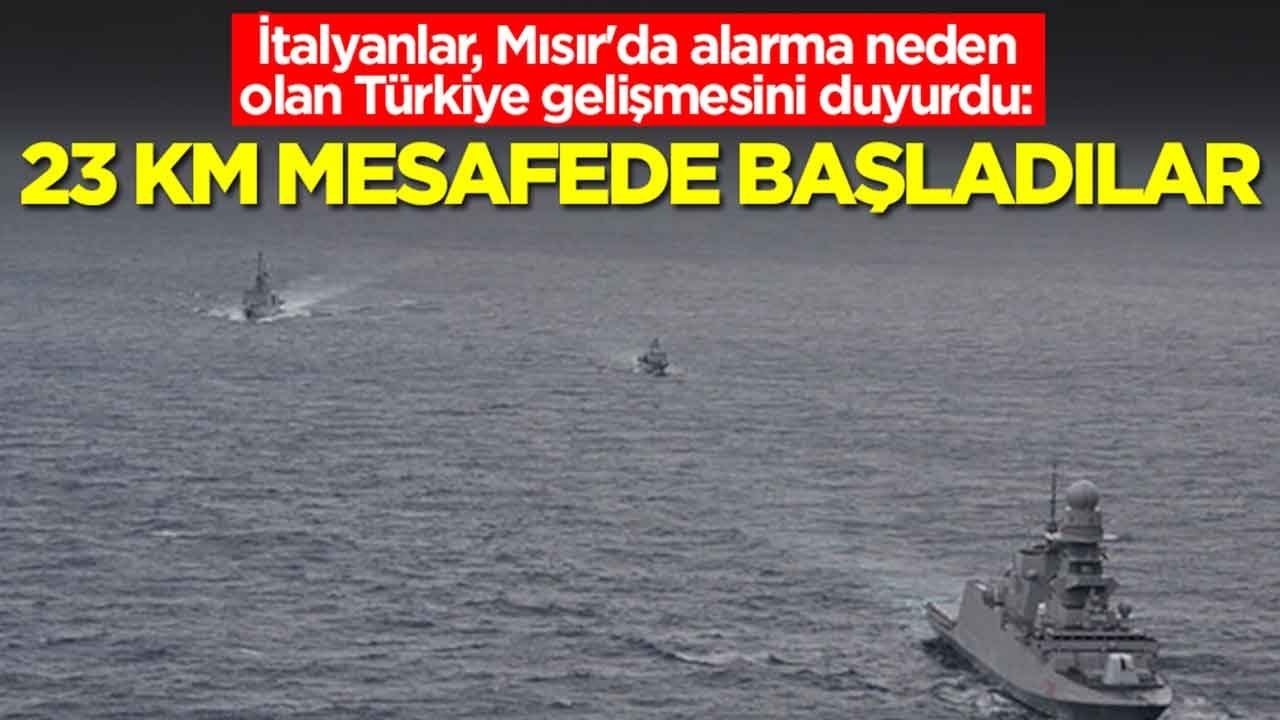 İtalyanlar, Mısır'da alarma neden olan Türkiye gelişmesini duyurdu: 23 kilometre mesafede başladılar