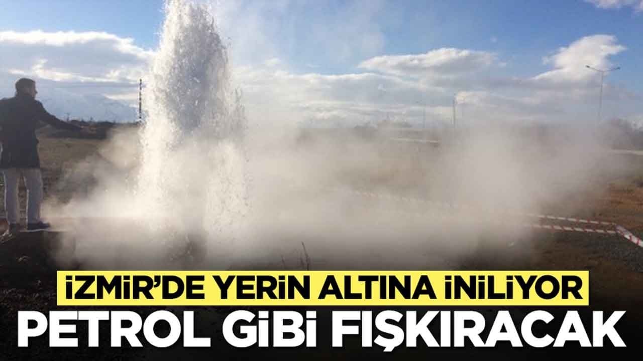 İzmir'de yerin altına iniliyor: Petrol gibi fışkırması an meselesi