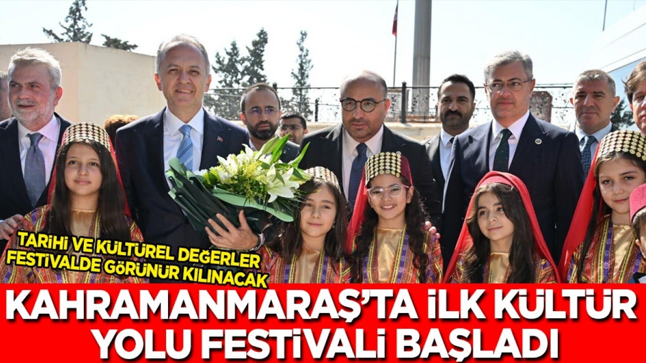 Kahramanmaraş'ın tarihi ve kültürel değerleri festivalde görünür kılınacak...