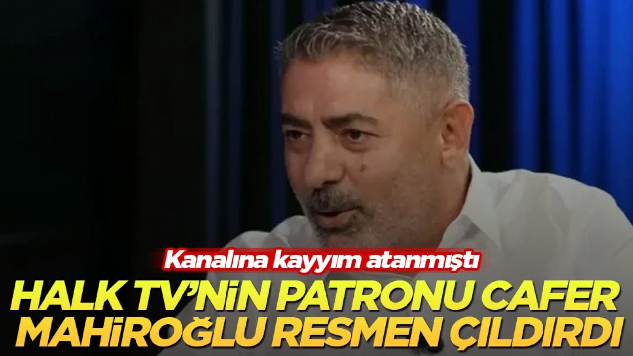 Kanalına kayyım atanmıştı! Halk TV’nin patronu Cafer Mahiroğlu resmen çıldırdı