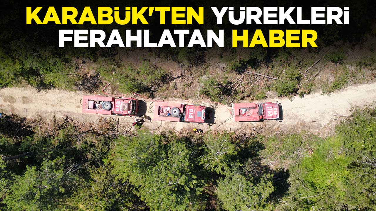 Karabük'ten yürekleri ferahlatan haber