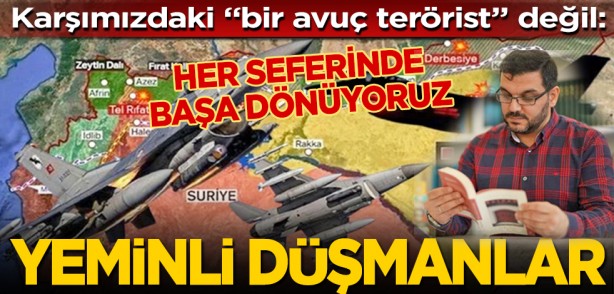 Karşımızdaki "bir avuç terörist" değil: Her seferinde başa dönüyoruz... Yeminli düşmanlar
