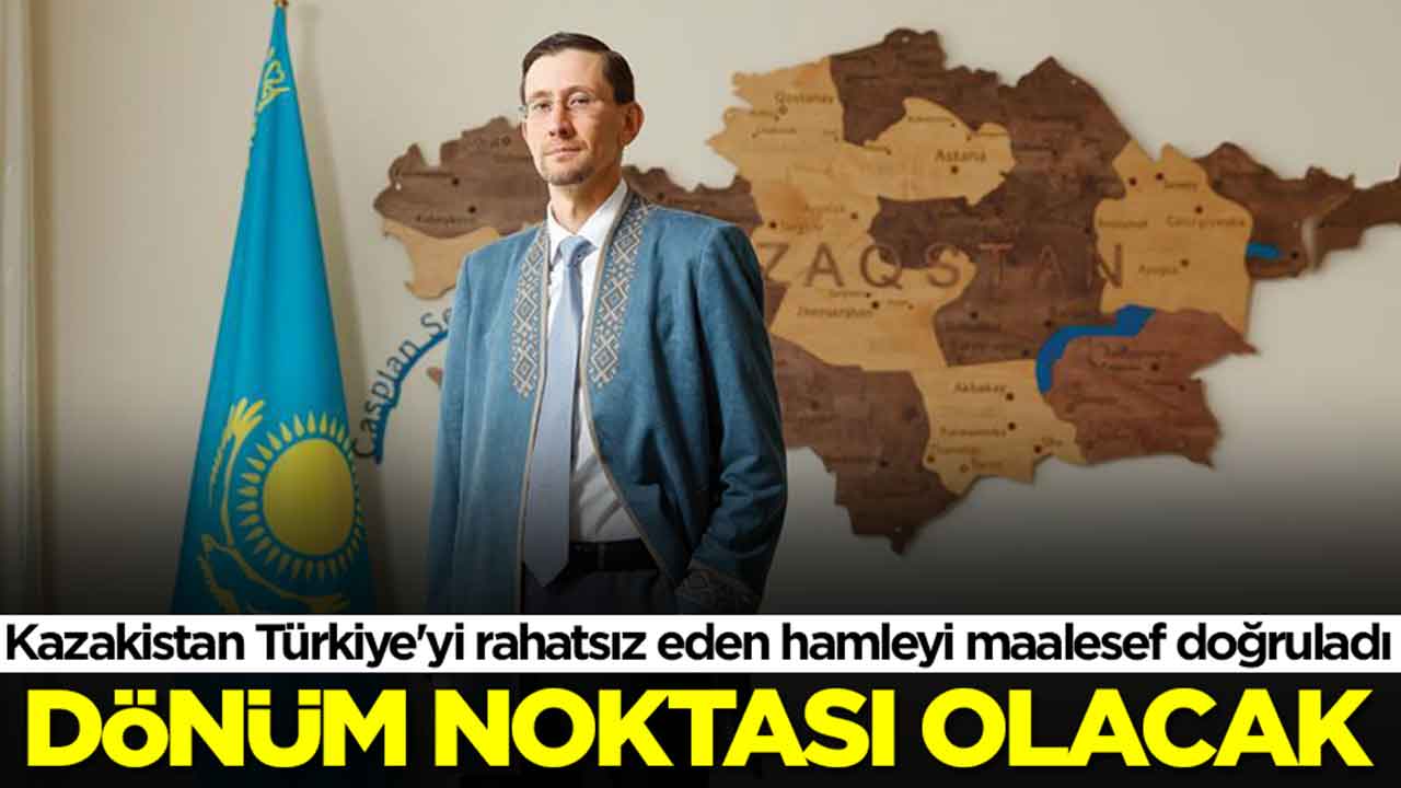 Kazakistan Türkiye'yi rahatsız eden hamleyi maalesef doğruladı: Dönüm noktası olacak