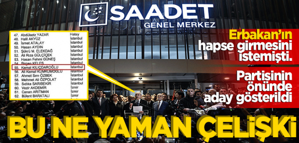 Kılıçdaroğlu Erbakan'ın hapis cezasının kaldırılmasını istememişti! Aynı kişi Saadet Partisi önünde aday ilan edildi