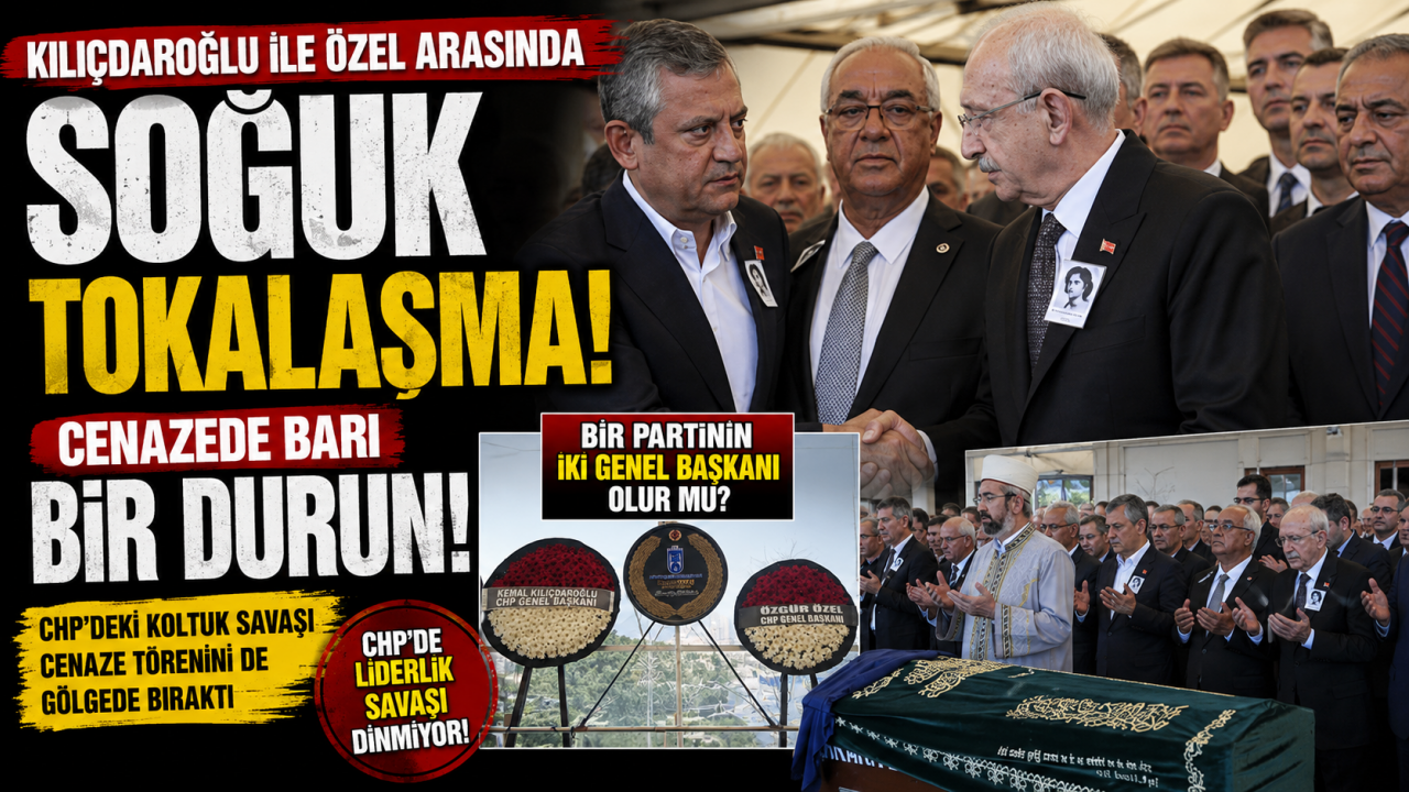 Kılıçdaroğlu ile Özel arasında soğuk tokalaşma! Cenazede bari bir durun! Bir partinin iki genel başkanı olur mu?