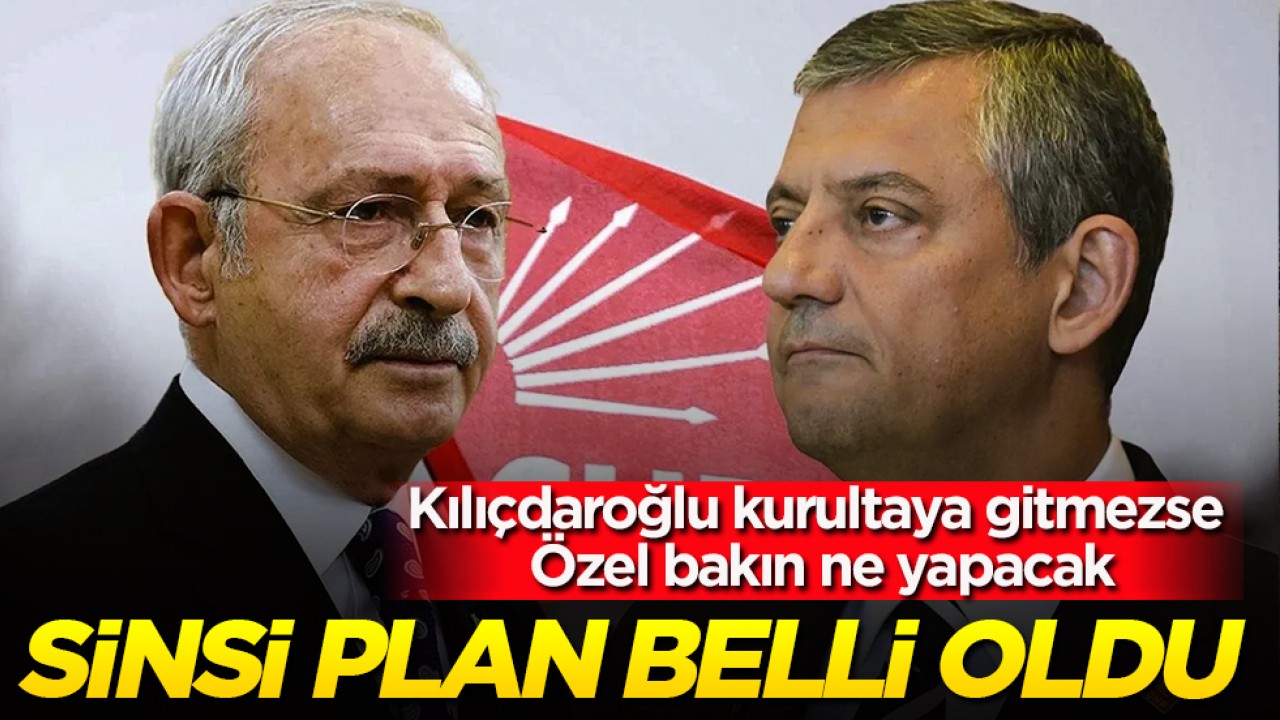 Kılıçdaroğlu kurultaya gitmezse Özgür Özel bakın ne yapacak! Sinsi plan belli oldu