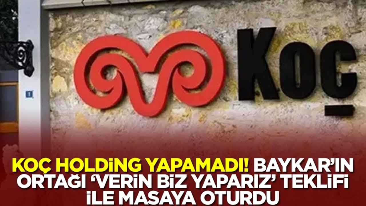 Koç Holding yapamayıp ülkeyi ayağa kaldırdı: Baykar'ın ortağı 'verin biz yaparız' teklifiyle masaya geldi