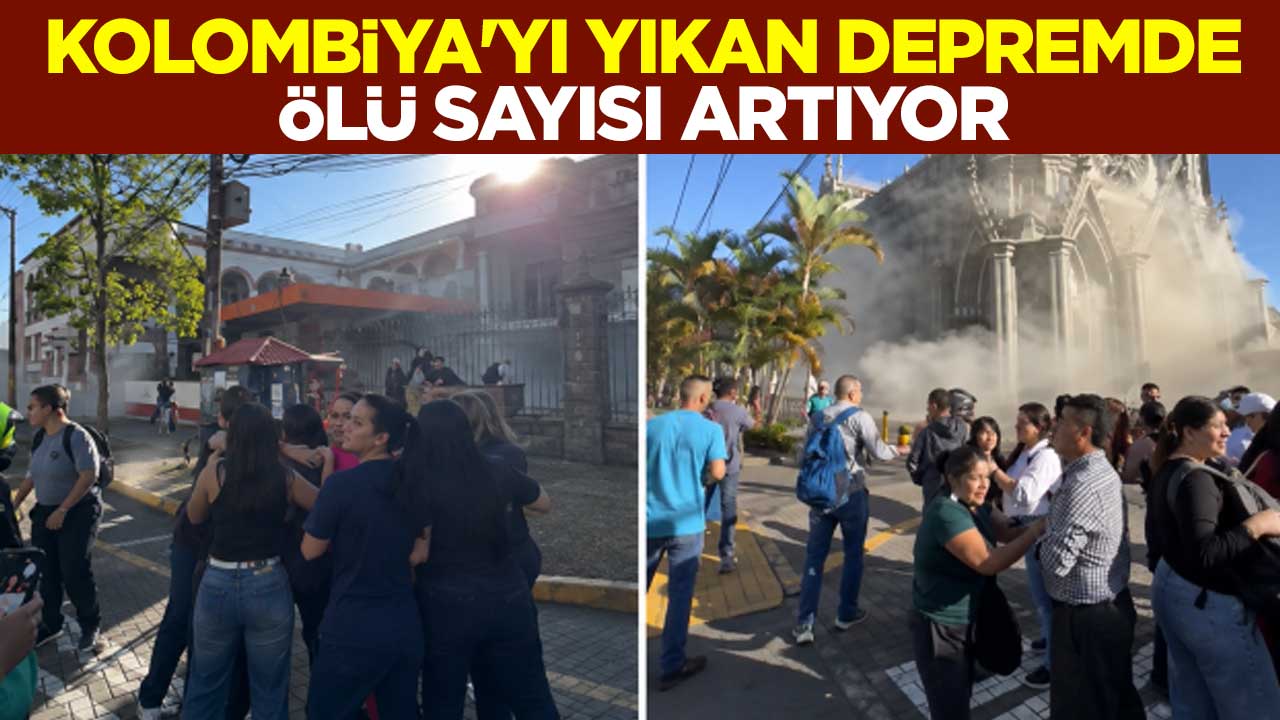 Kolombiya'yı yıkan depremde ölü sayısı artıyor