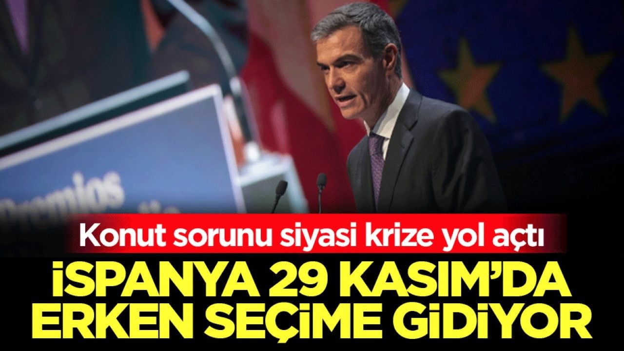 Konut sorunu siyasi krize yol açtı: İspanya 29 Kasım’da erken seçime gidiyor