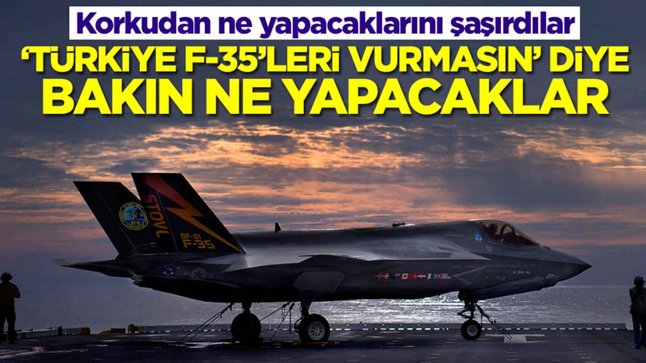Korkudan ne yapacaklarını şaşırdılar: Türkiye F-35 savaş uçaklarını vurmasın diye bakın ne yapacaklar