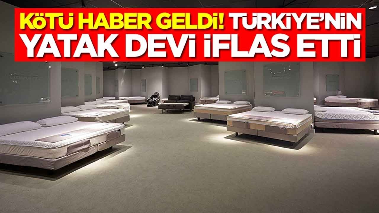 Kötü haber geldi: Türkiye'nin yatak devi iflas etti