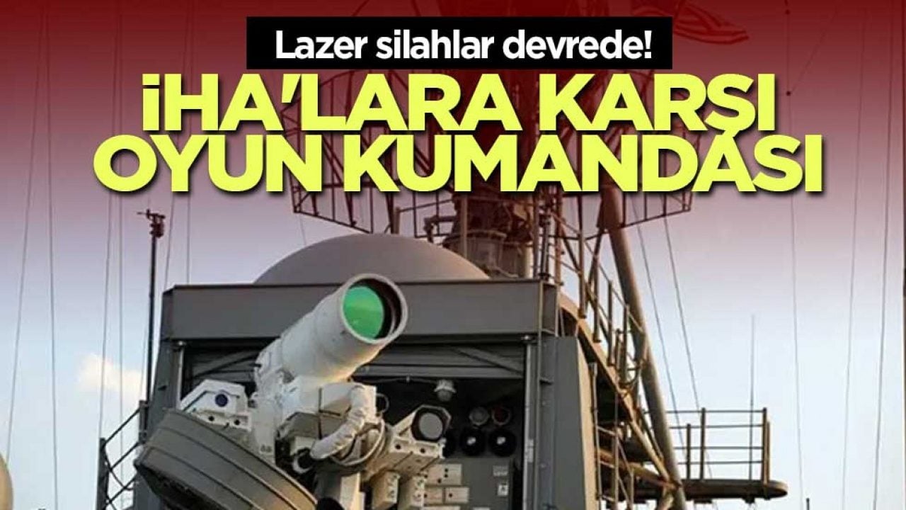 Lazer silahlar devrede! İHA'lara karşı oyun kumandası