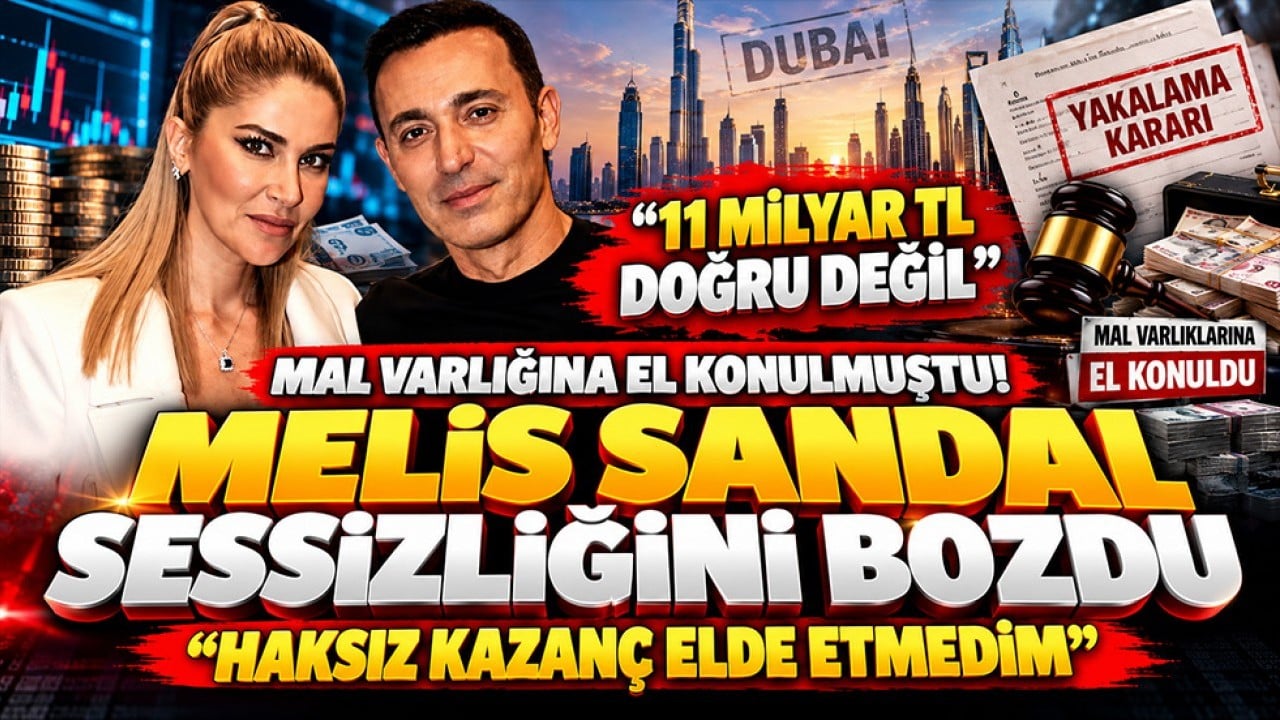 Mal varlığına el konulmuştu! Melis Sandal sessizliğini bozdu: “11 milyar doğru değil”