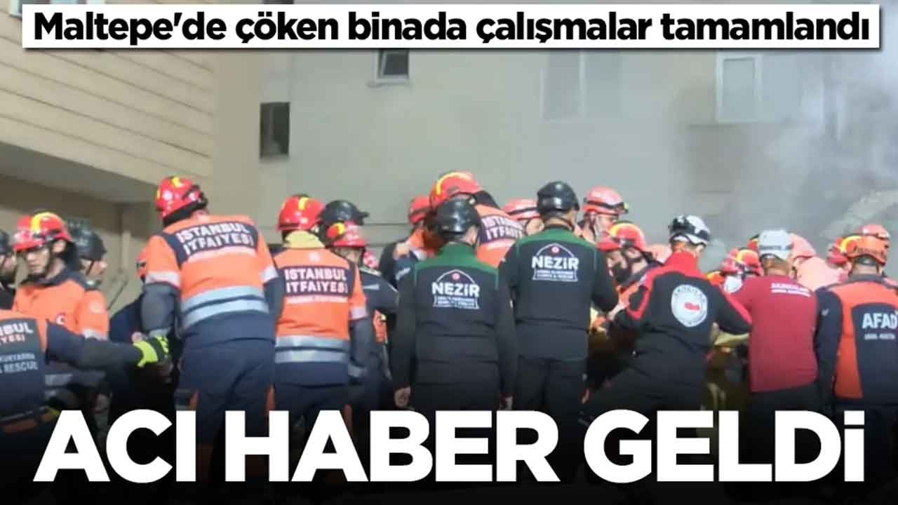 Maltepe'de çöken binada çalışmalar tamamlandı: Acı haber geldi