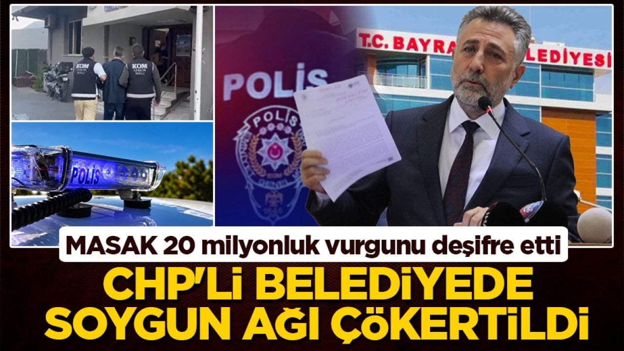 MASAK 20 milyonluk vurgunu deşifre etti! CHP'li belediyede soygun ağı çökertildi