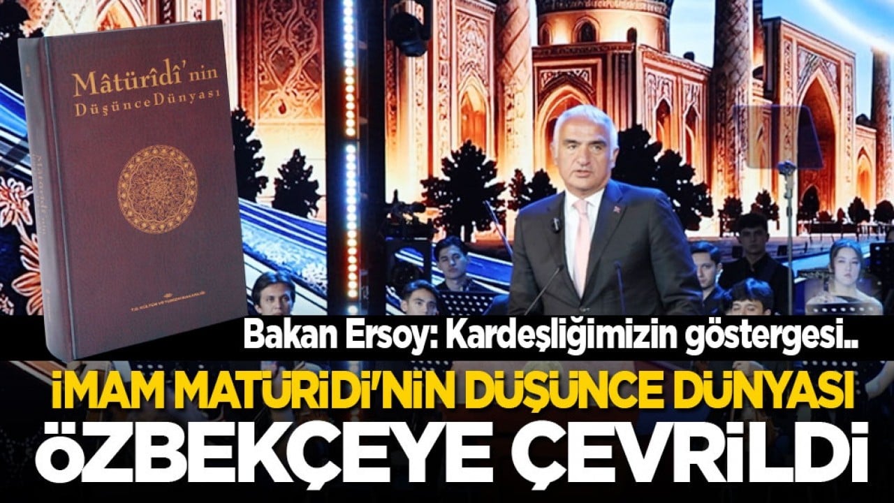 ‘Matüridi'nin Düşünce Dünyası’ kitabı Özbekçeye çevrildi! Bakanı Ersoy: Kardeşliğimiz daha da pekişti