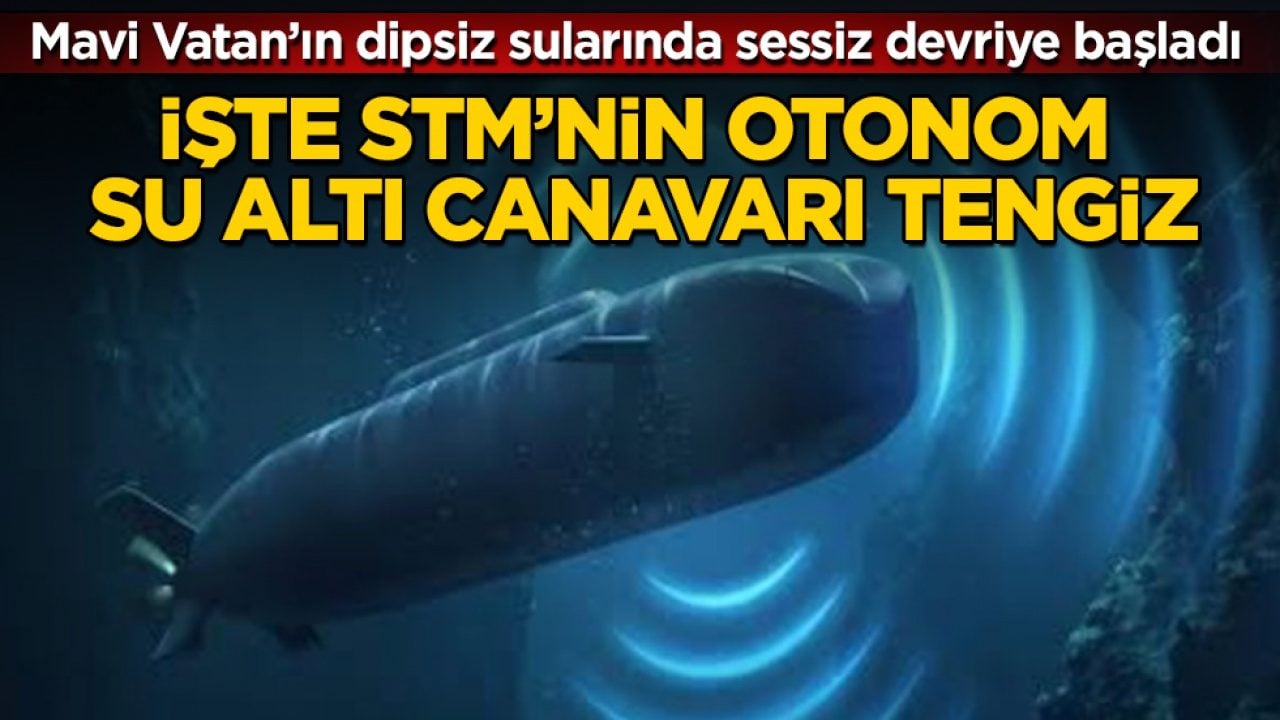 Mavi Vatan’ın dipsiz sularında sessiz devriye başladı! İşte STM’nin otonom su altı canavarı TENGİZ