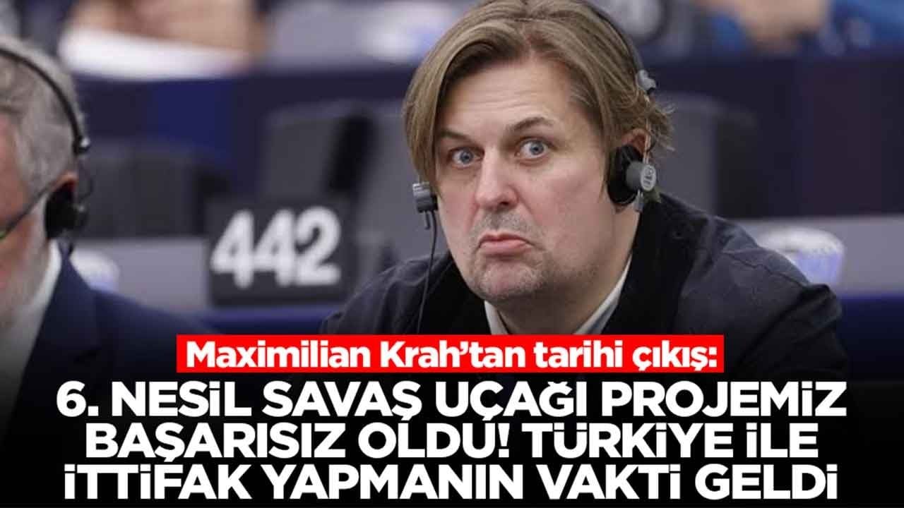 Maximilian Krah: 6. nesil savaş uçağı projemiz başarısız oldu! Türkiye ile ittifak yapmanın artık vakti geldi