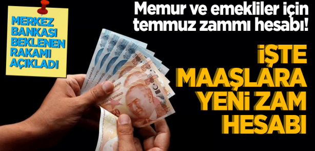 Foto - Memur ve emekliler için temmuz zammı hesabı! İşte maaşlara yeni zam hesabı