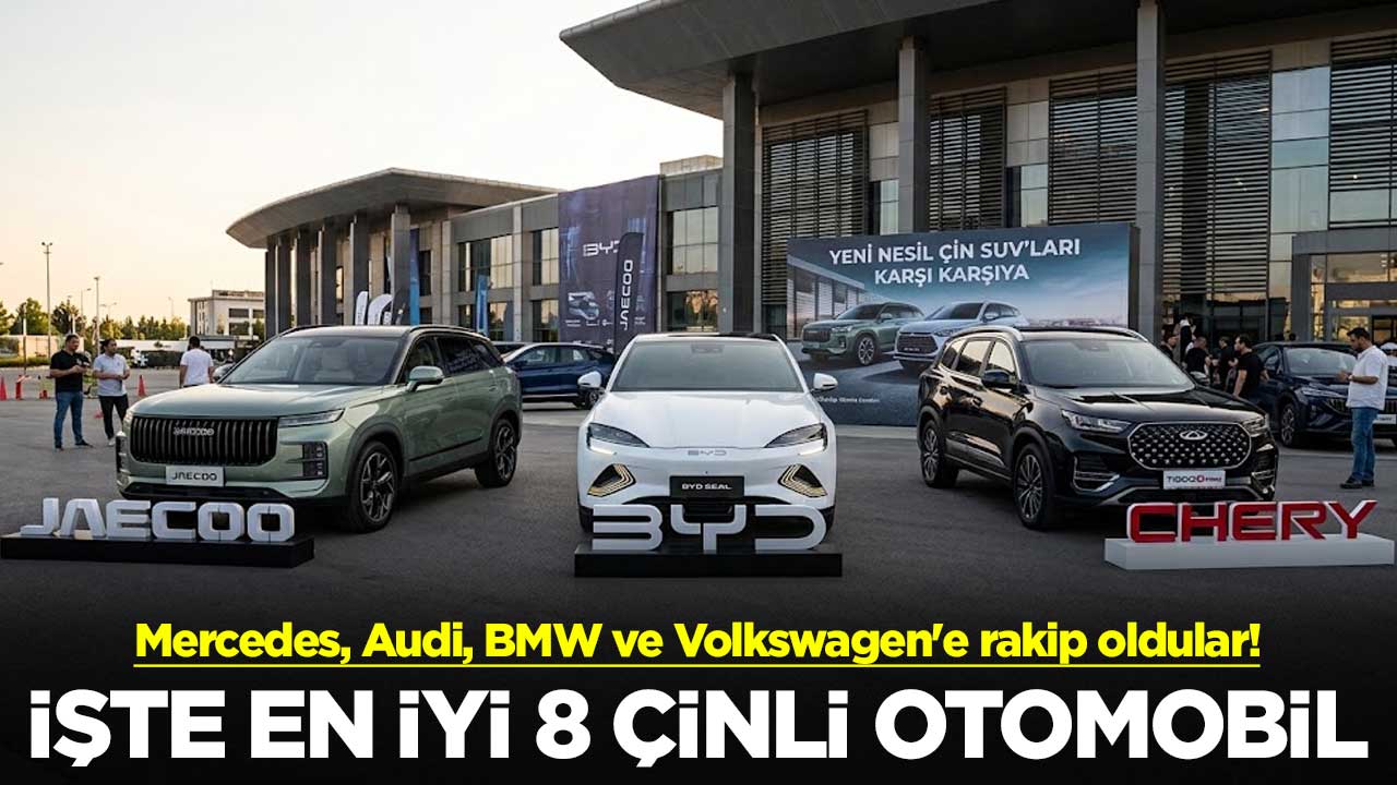 Mercedes, Audi, BMW ve Volkswagen'e rakip oldular! İşte en iyi 8 Çin üretimi otomobil