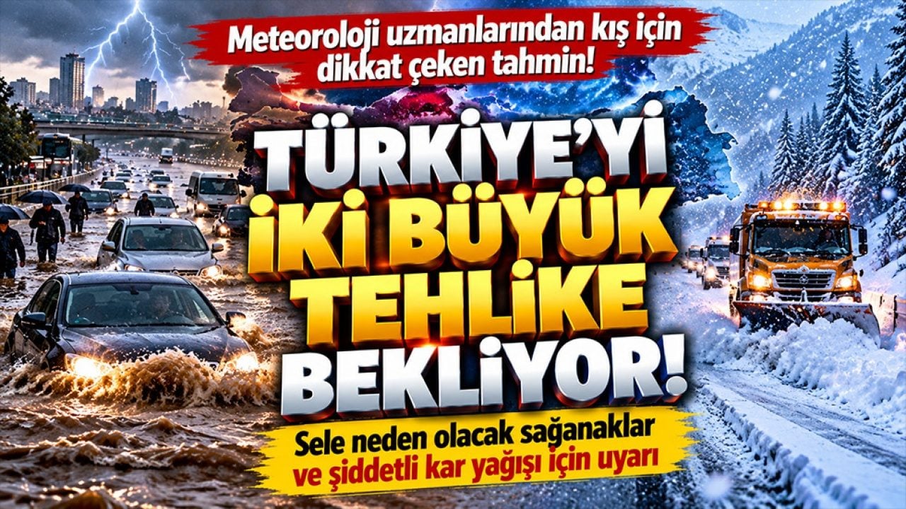 Meteoroloji uzmanlarından kış için dikkat çeken tahmin! Türkiye'yi iki büyük tehlike bekliyor