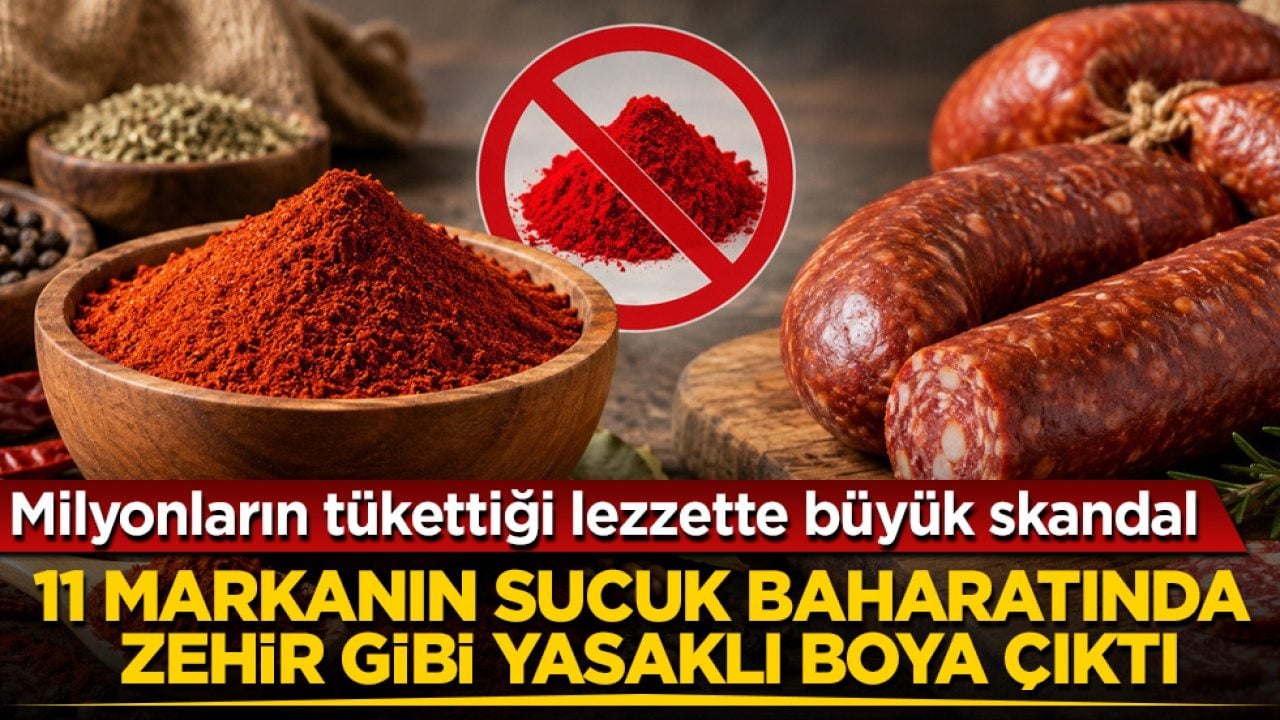 Milyonların tükettiği lezzette büyük skandal! 11 markanın sucuk baharatında zehir gibi yasaklı boya çıktı