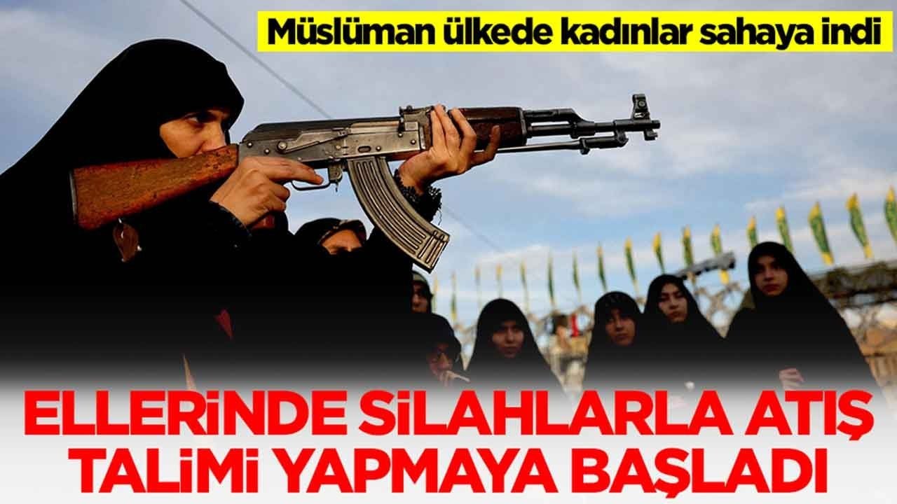 Müslüman ülkede kadınlar sahaya indi: Ellerinde silahlarla atış talimi yapmaya başladı