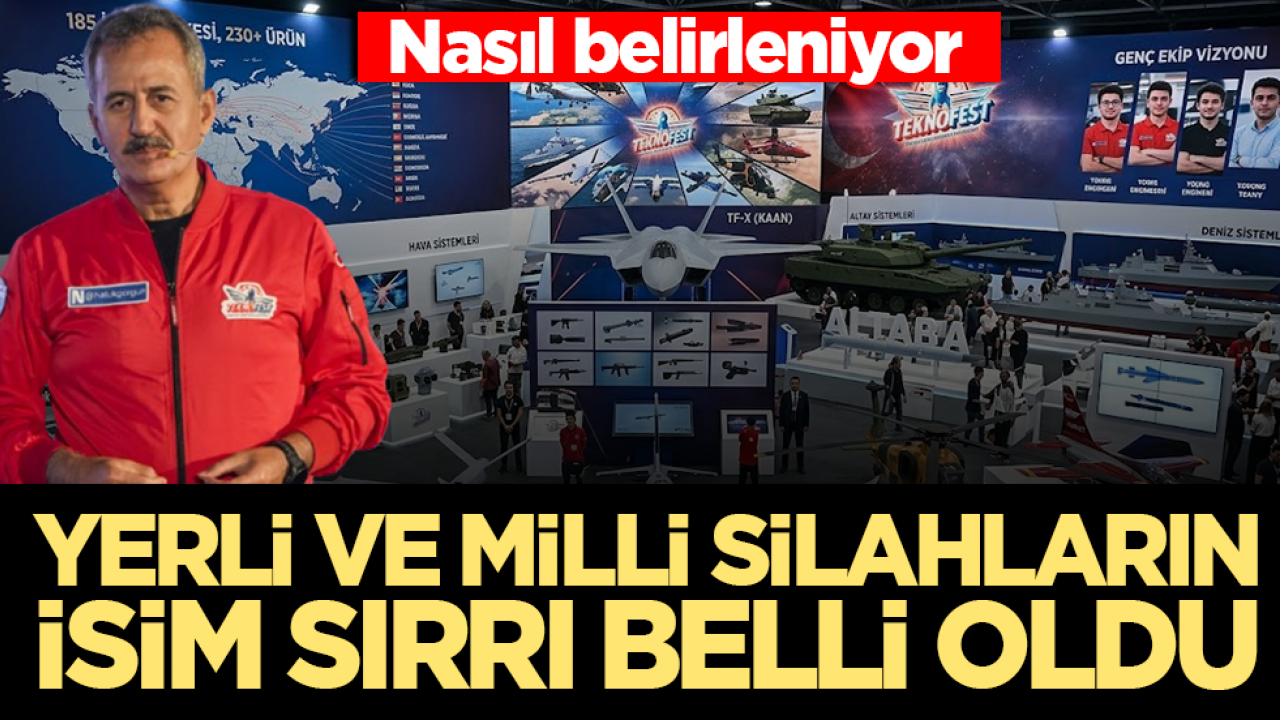 Nasıl belirleniyor: Yerli ve milli silahların isim sırrı belli oldu 