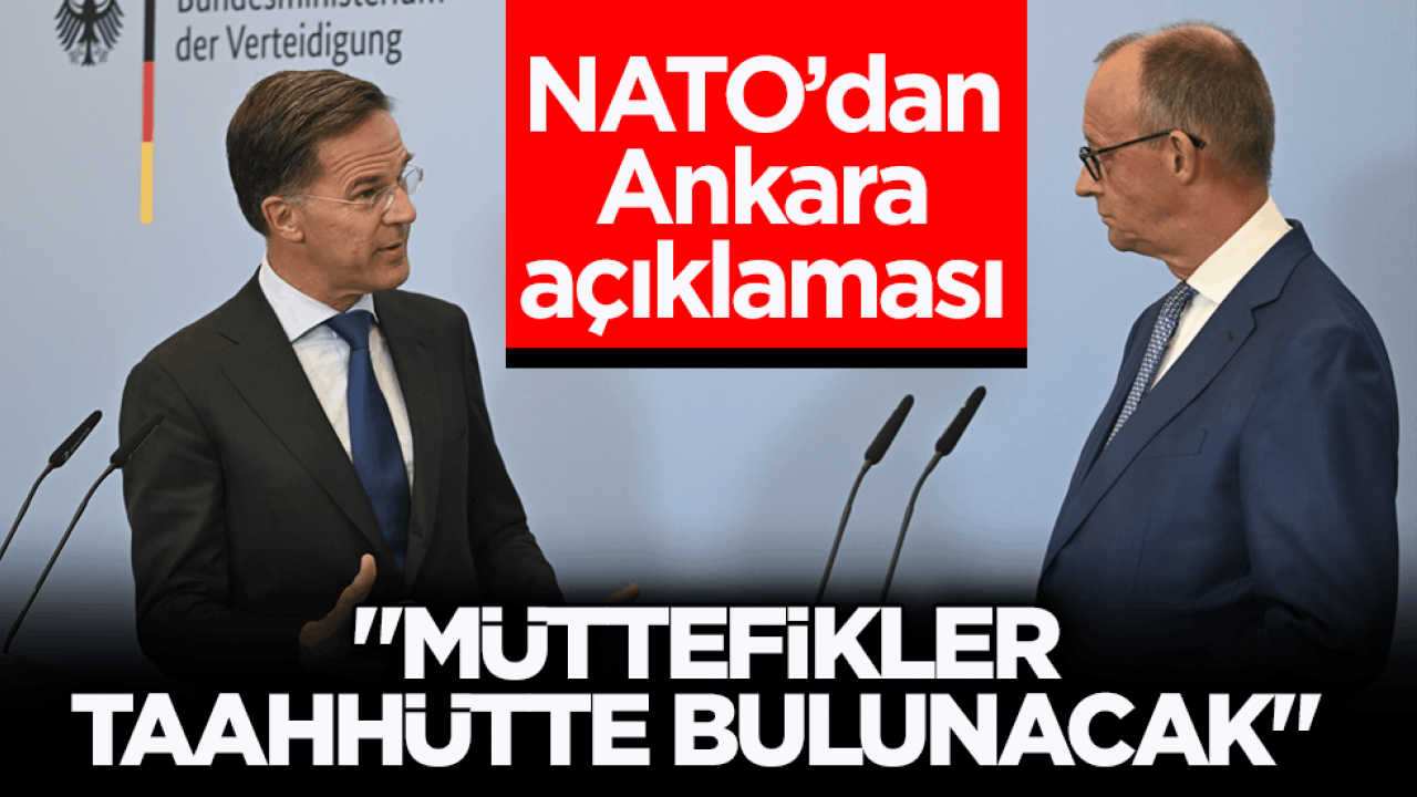 NATO’dan Ankara açıklaması: Müttefikler taahhütte bulunacak