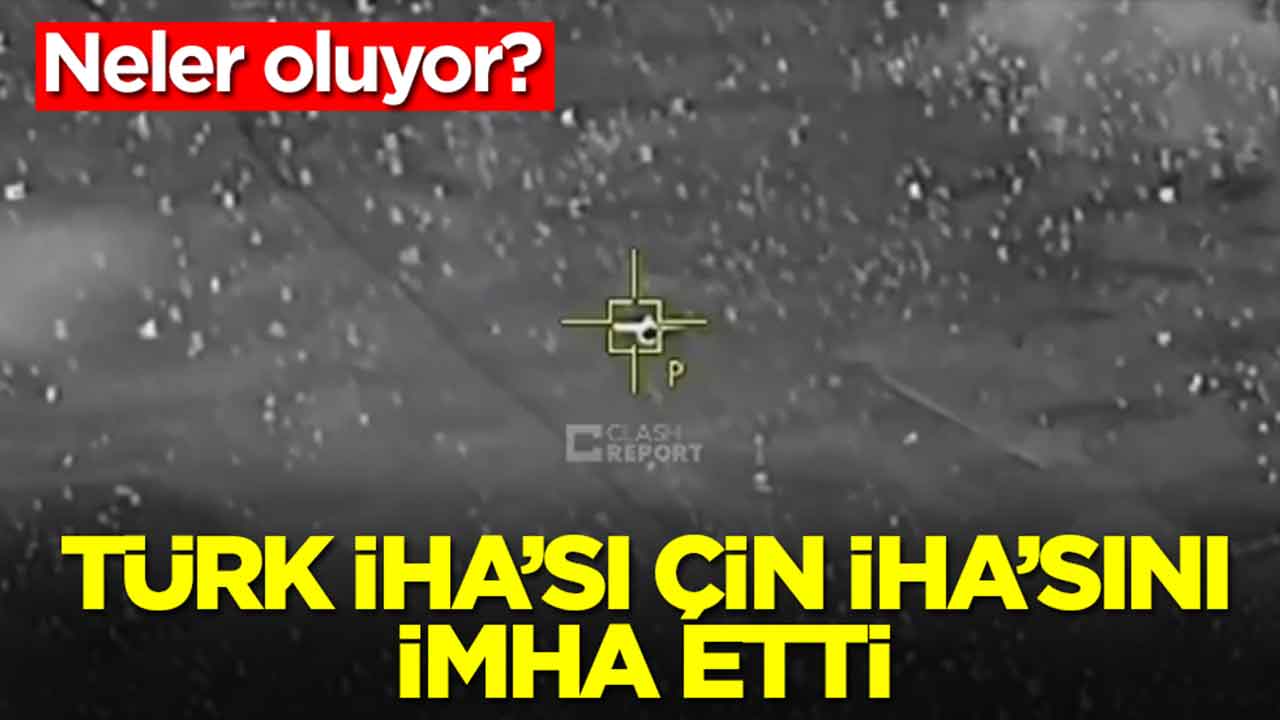 Neler oluyor: Türk İHA'sı Çin İHA'sını imha etti