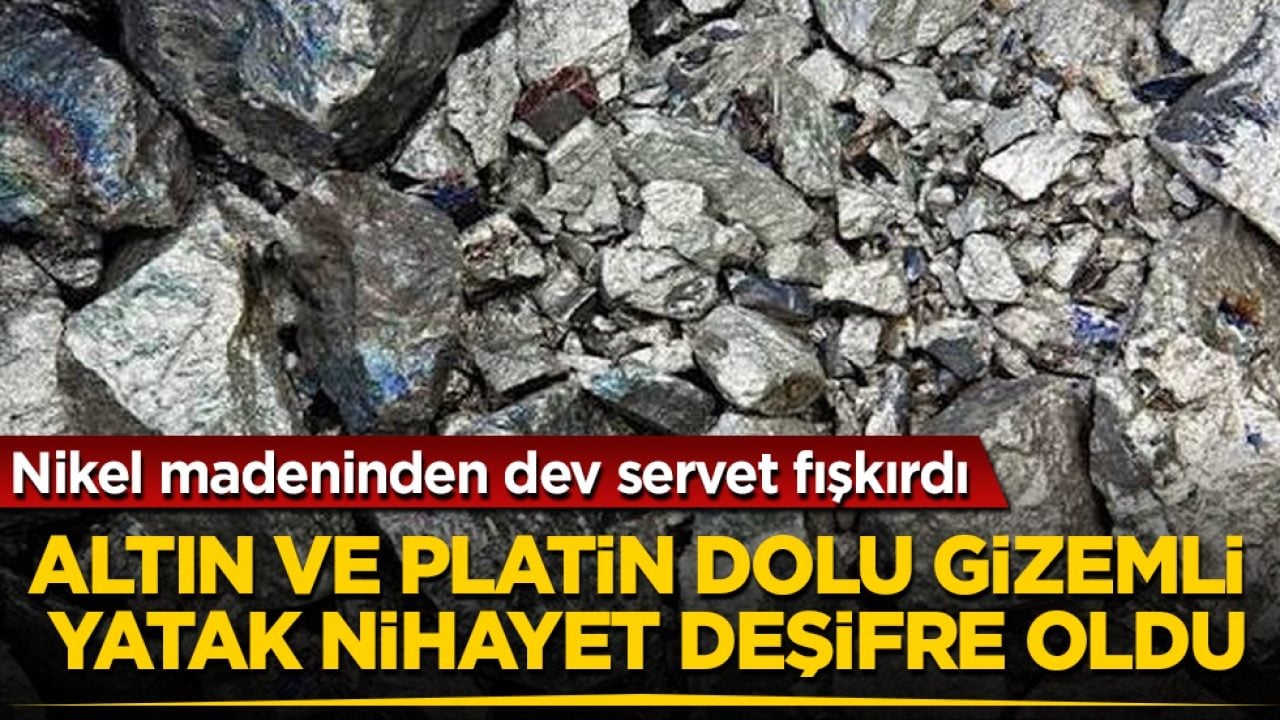 Nikel madeninden dev servet fışkırdı! Altın ve platin dolu o gizemli yatak nihayet deşifre oldu